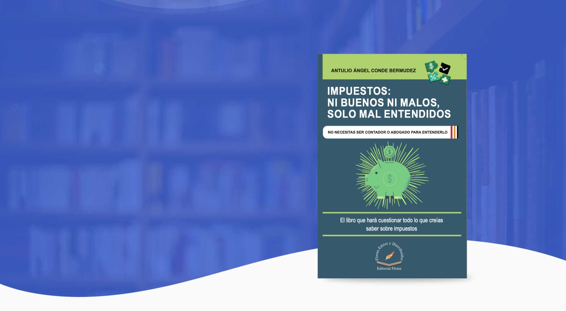 ImpuestosNi buenos ni Malossólo mal entendidos